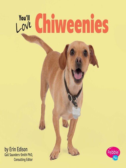 Title details for You'll Love Chiweenies by Gail Saunders-Smith - Available